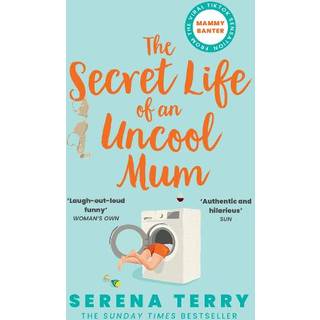 The Secret Life of an Uncool Mum