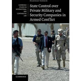 State Control over Private Military and Security Companies in Armed Conflict