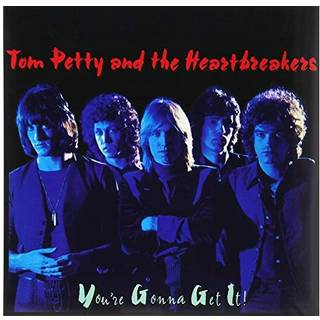 Petty, Tom & Heartbreakers - You're Gonna Get It