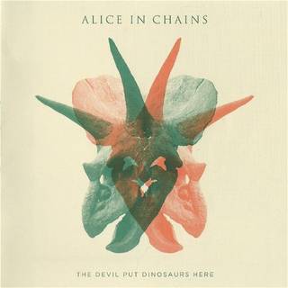 Alice in Chains - The Devil Put Dinosaurs Here