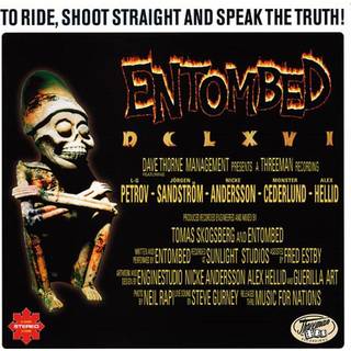 Entombed - Dclxvi - To Ride. Shoot Straight And Speak The Truth