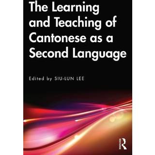 The Learning and Teaching of Cantonese as a Second Language
