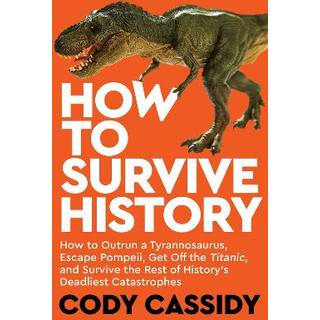 How to Survive History