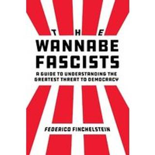 The Wannabe Fascists