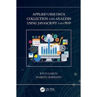 Applied User Data Collection and Analysis Using JavaScript and PHP