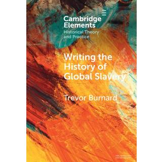 Writing the History of Global Slavery