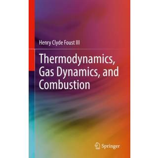 Thermodynamics, Gas Dynamics, and Combustion