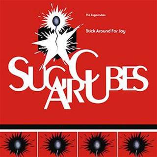 Sugarcubes - Stick Around for Joy (Recut)