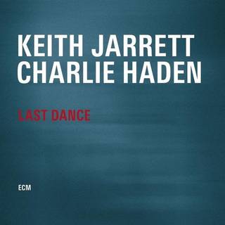 Keith Jarrett / Charlie Haden - Last Dance