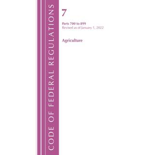 Code of Federal Regulations, Title 07 Agriculture 700-899, Revised as of January 1, 2022