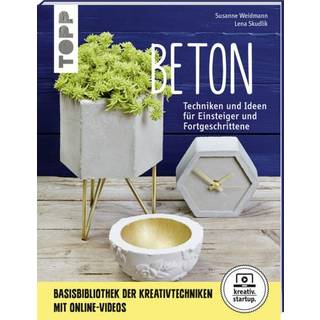 Beton - Techniken und Ideen für Einsteiger und Fortgeschrittene