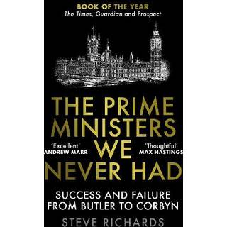 The Prime Ministers We Never Had