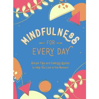 Mindfulness for Every Day
