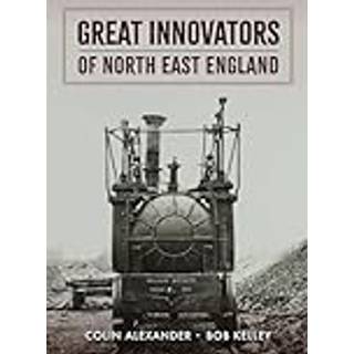 Great Innovators of North East England