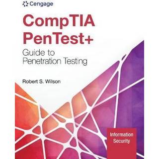CompTIA PenTest+ Guide to Penetration Testing