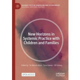 New Horizons in Systemic Practice with Children and Families