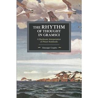 The Rhythm Of Thought In Gramsci