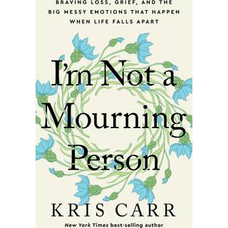 I'm Not a Mourning Person