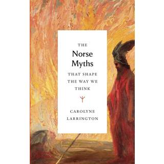 The Norse Myths That Shape the Way We Think