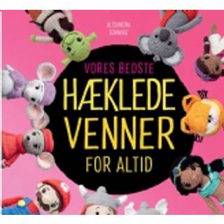 Alexandra Schwarz - Vores bedste hæklede venner for altid