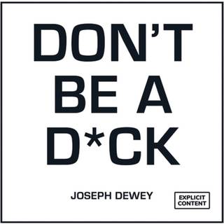 Don't Be a D*ck