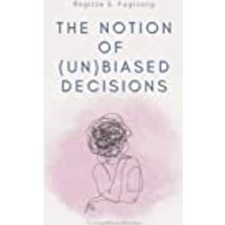 The Notion of (Un)Biased Decisions