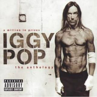 Iggy Pop - A Million In Prizes - Iggy Pop Anthology