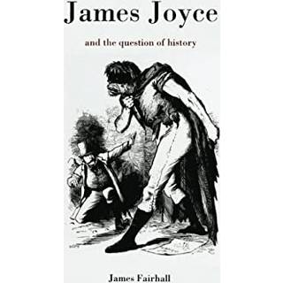 James Joyce and the Question of History