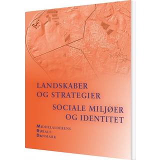 Landskaber og strategier. Sociale miljøer og identitet