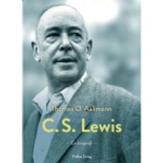 C.S. Lewis hans liv, tanker og verden