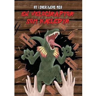 At (over)leve med en velociraptor som kæledyr