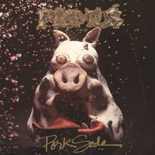 Primus - Pork Soda