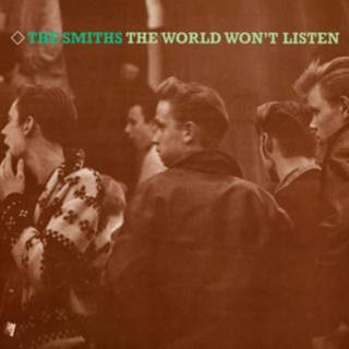 The Smiths - The World Won't Listen