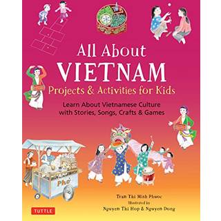 All About Vietnam: Projects & Activities for Kids
