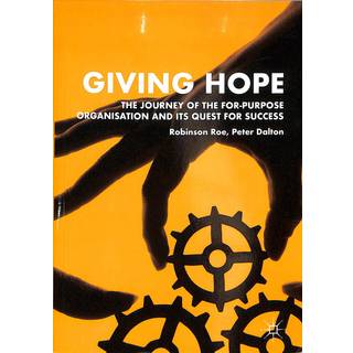 Giving Hope: The Journey of the For-Purpose Organisation and Its Quest for Success