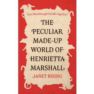 The Peculiar Made-up World of Henrietta Marshall
