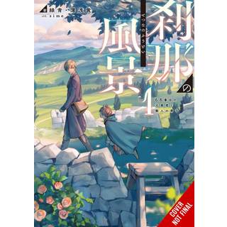 The Ephemeral Scenes of Setsuna's Journey, Vol. 1 (light novel)