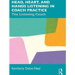 Head, Heart, and Hands Listening in Coach Practice