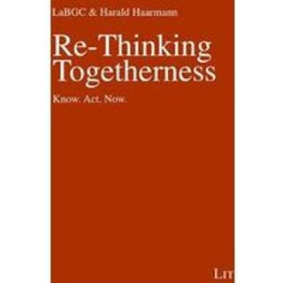 Re-Thinking Togetherness
