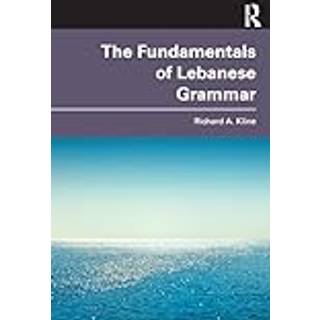 The Fundamentals of Lebanese Grammar