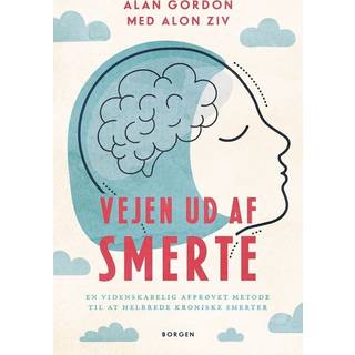 Alan Gordon;Alon Ziv - Vejen ud af smerte - En videnskabelig afprøvet metode til at helbrede kroniske smerter