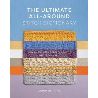 The Ultimate All-Around Stitch Dictionary