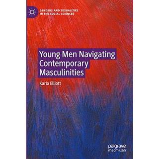 Young Men Navigating Contemporary Masculinities