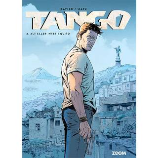 Tango 4: Alt eller intet i Quito