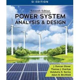 Power System Analysis and Design, SI Edition