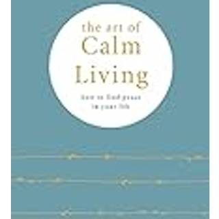 The Art of Calm Living