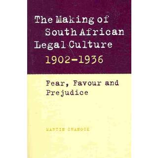 The Making of South African Legal Culture 1902–1936