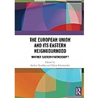 The European Union and Its Eastern Neighbourhood