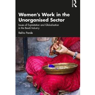 Women's Work in the Unorganized Sector