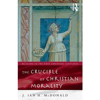 The Crucible of Christian Morality